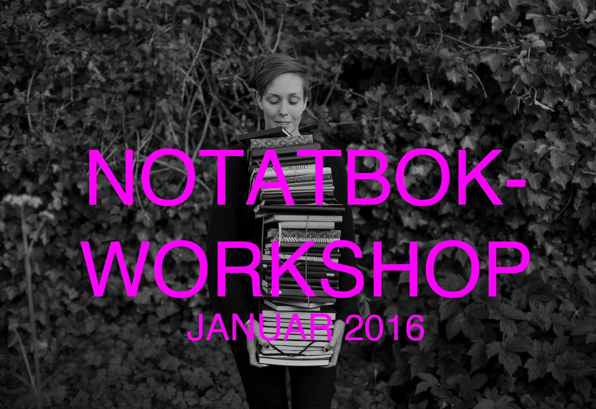NOTATBOKWORKSHOP - JANUAR 2016