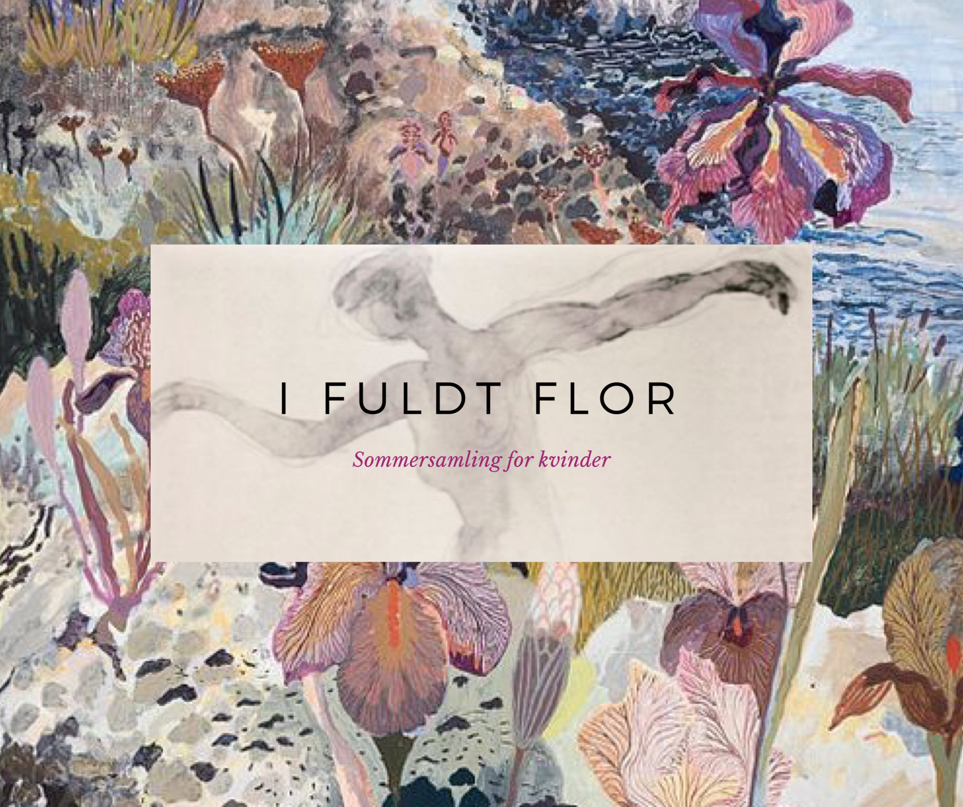 I FULDT FLOR - en sommersamling for kvinder 