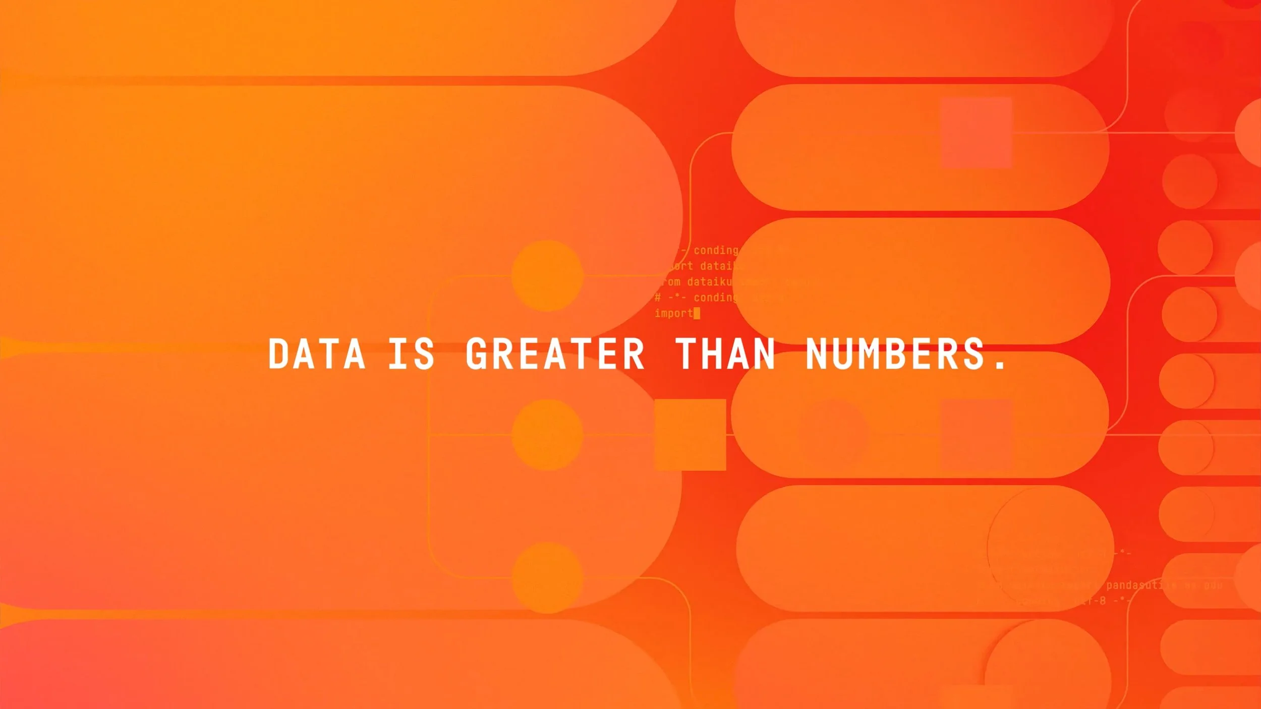 Dataiku - Data Is Greater Than Numbers