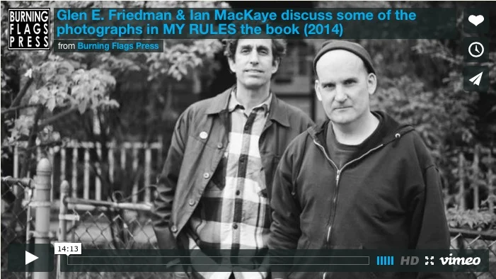 Glen E. Friedman & Ian MacKaye discuss some of the photographs in MY RULES the book (2014)