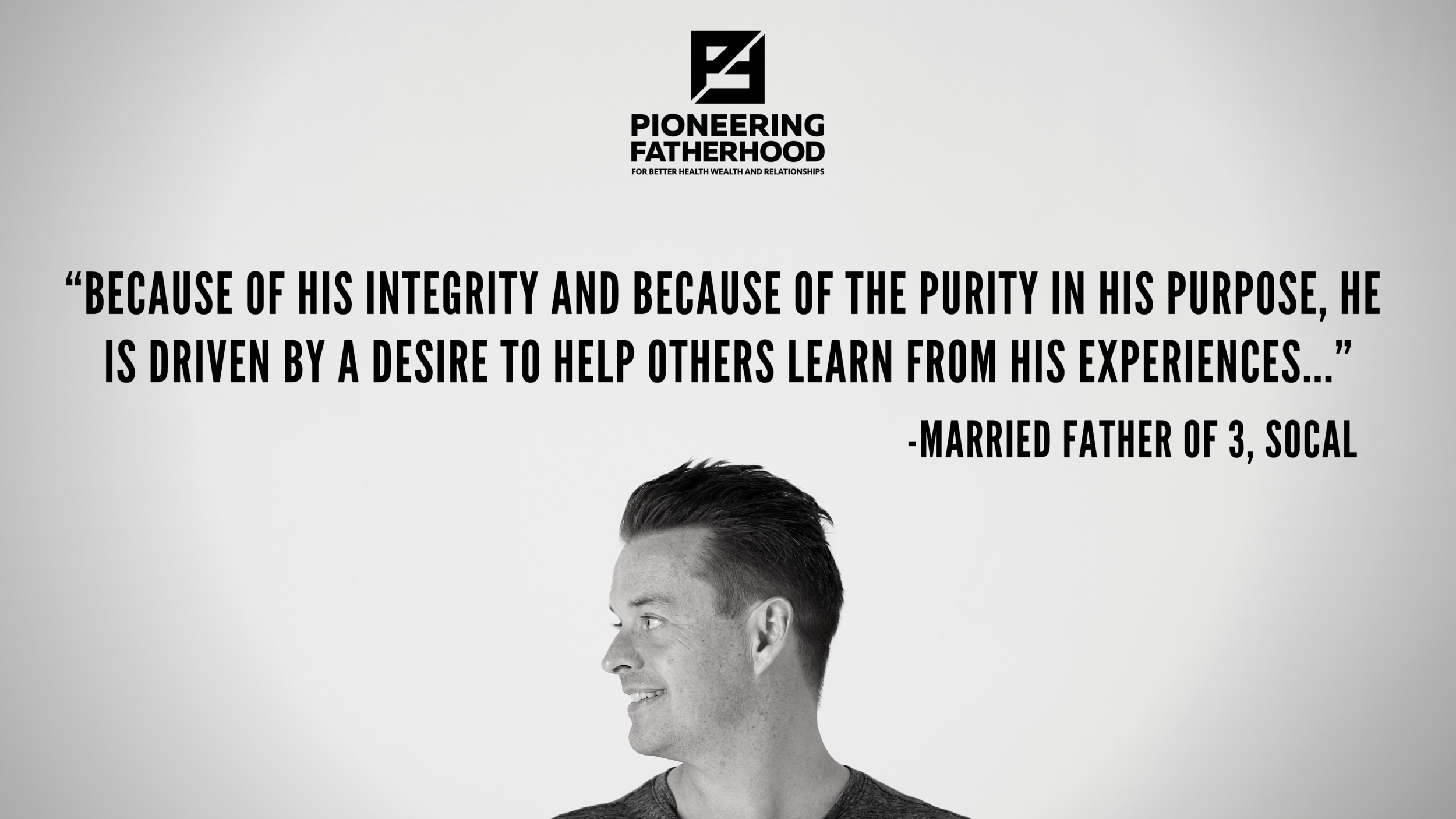 Pioneering Fatherhood Real Dads Testimonial 2.PNG