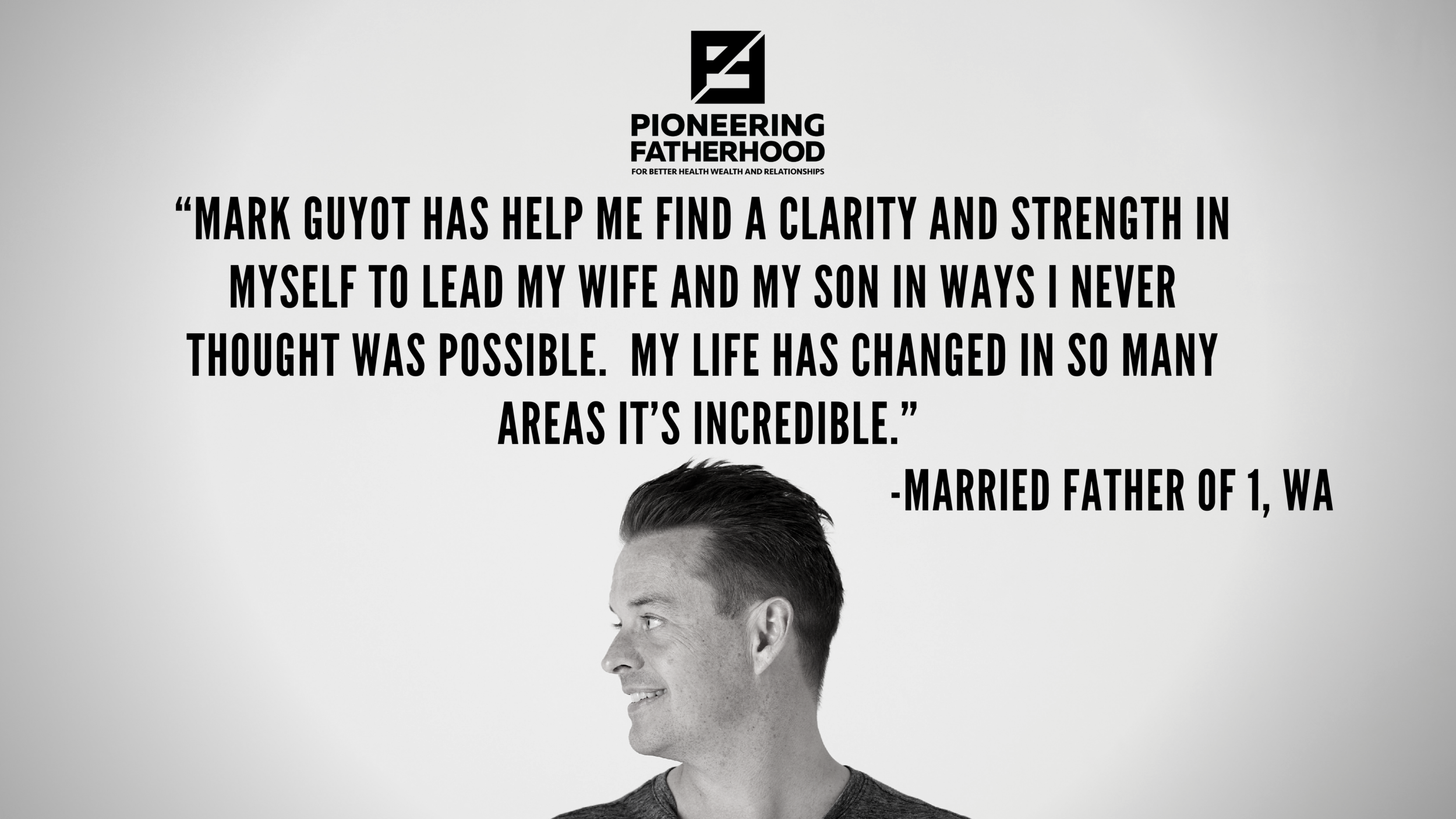 Pioneering Fatherhood Real Dads Testimonial 4.PNG