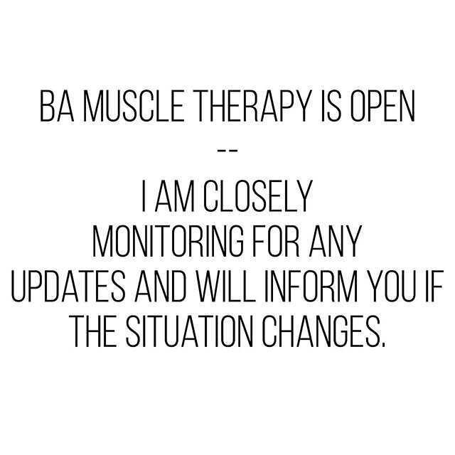 As of right now BA Muscle Therapy is open.⠀
⠀
I would like to assure my clients that I am adhering to a strict cleaning regiment to ensure that all surfaces you may come in contact with are throughly cleaned and re-cleaned before and after every appo