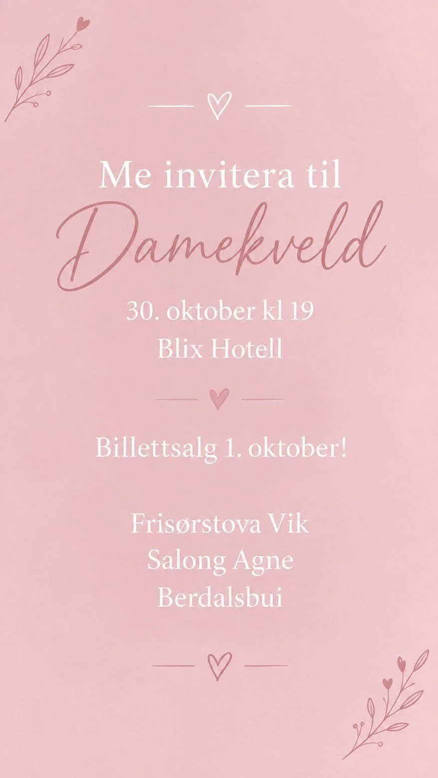 Damekveld fredag 30. oktober - med Frisørstova Vik. Berdalsbui og Salong Agne