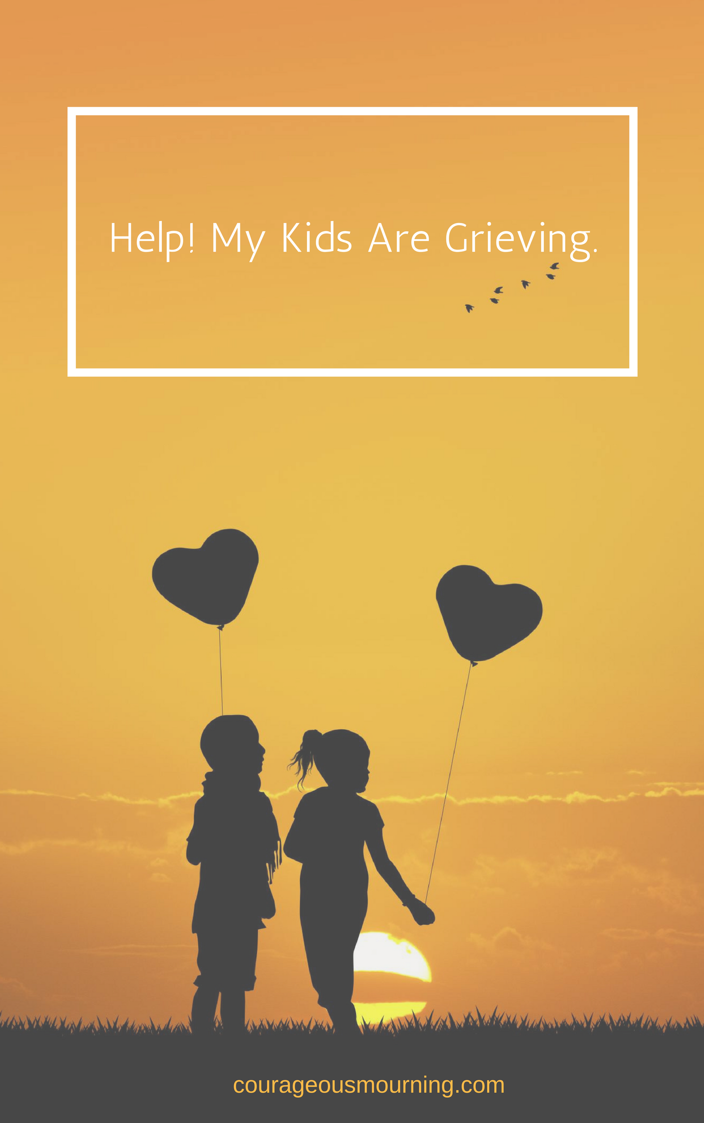 Help my kids are grieving.png