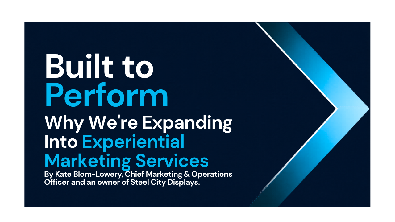 Built to Perform: Why We’re Expanding Into Experiential Marketing Services