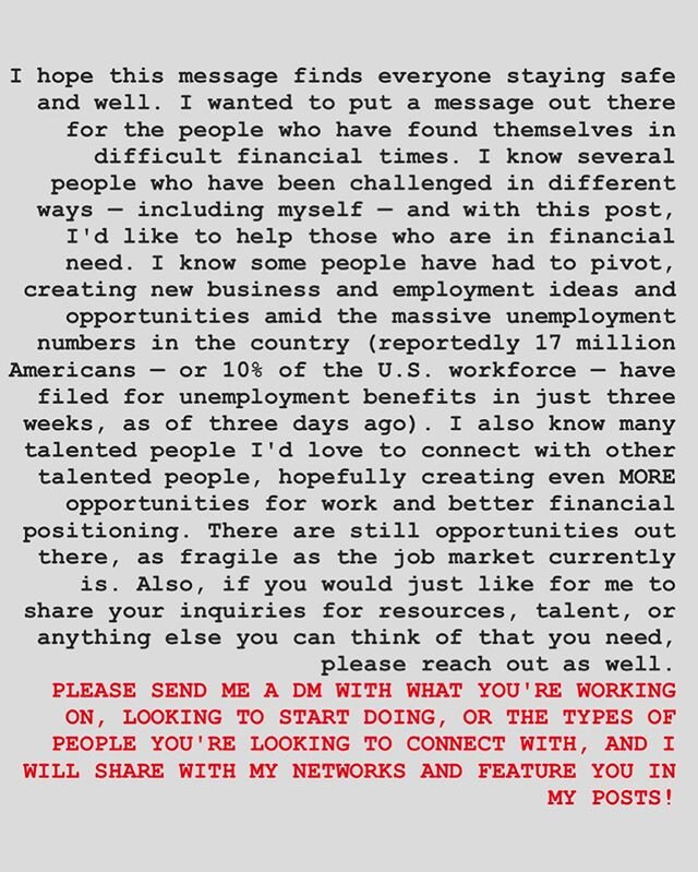 I hope this message finds everyone staying safe and well. I wanted to put a message out there for the people who have found themselves in difficult financial times. I know several people who have been challenged in different ways &mdash; including my