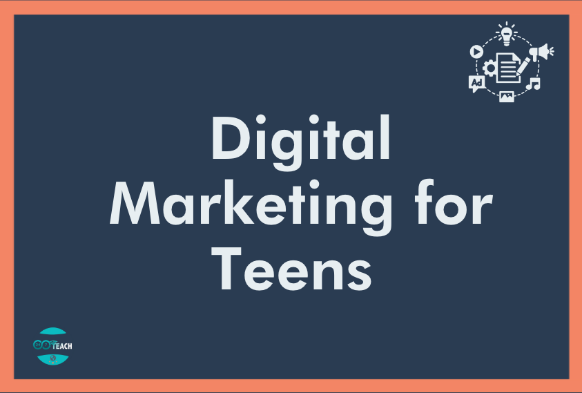 Digital Marketing for Teens - Bootcamp