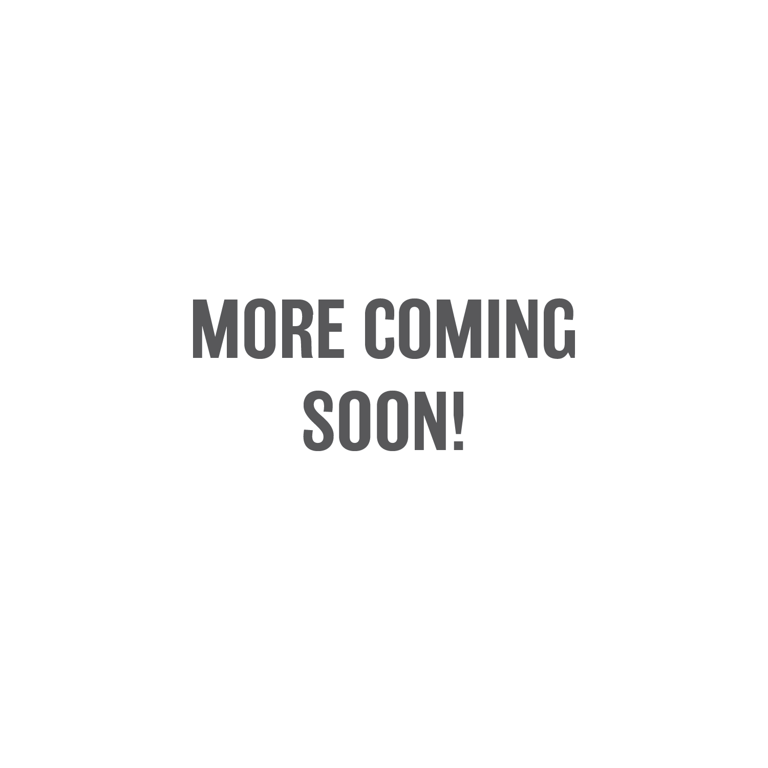 more coming soon.png
