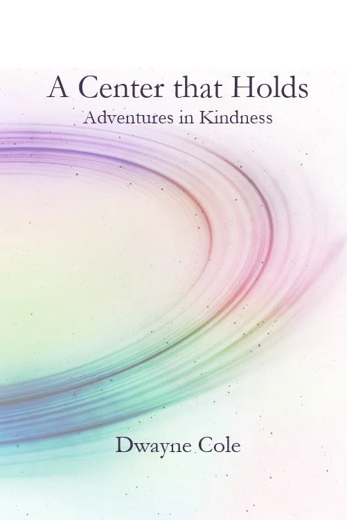 A Center that Holds | Dwayne Cole
