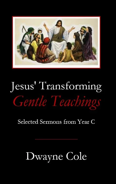 Jesus' Transforming Gentle Teachings | Dwayne Cole