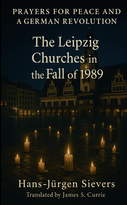 Prayers for Peace and a German Revolution | James Currie