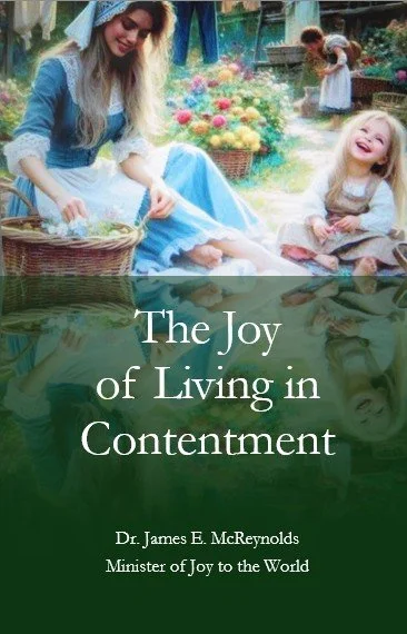 The Joy of Living in Contentment | James McReynolds