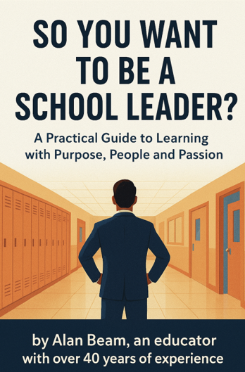 So You Want to be a School Leader | Alan Beam