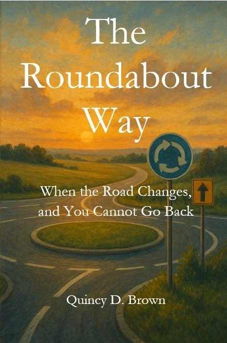 The Roundabout Way | Quincy D. Brown