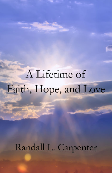 A Lifetime of Faith, Hope, and Love