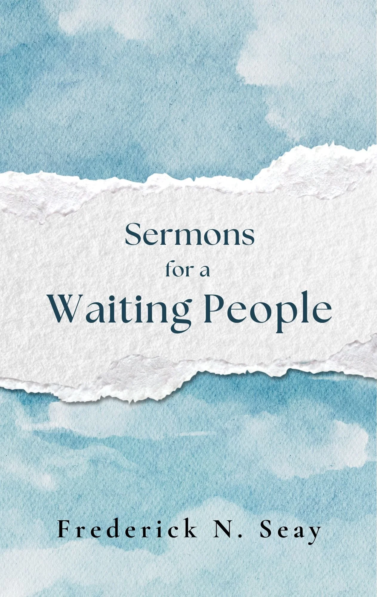Sermons for a Waiting People | Frederick N. Seay