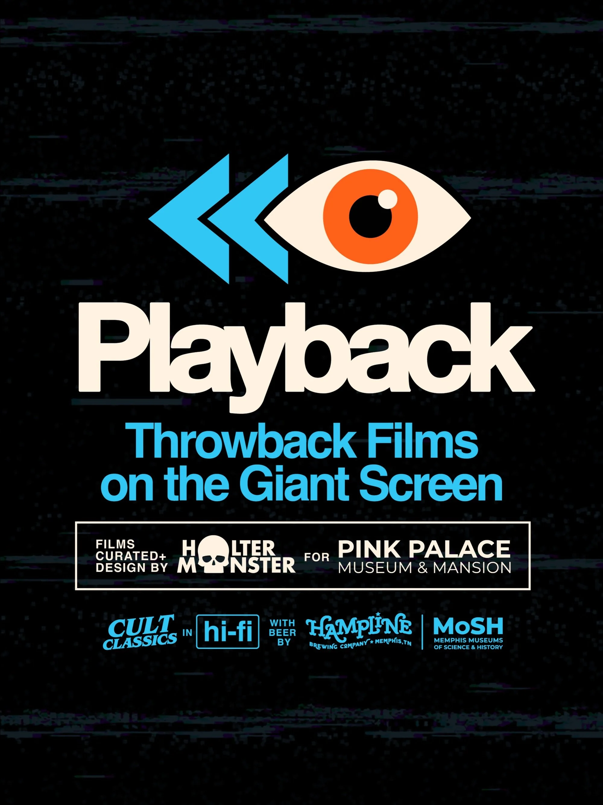 Introducing&mdash; PLAYBACK ⏪👁️ Throwback Films on the Giant Screen curated by Holtermonster!

as a Community Partner with the Pink Palace, I&rsquo;m so very excited to share this with you! we&rsquo;re concluding the &ldquo;Movies &amp; Brews&rdquo;