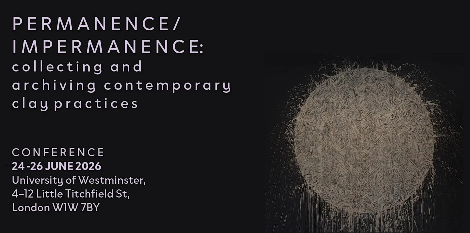 Permanence/Impermanence: Collecting &amp; archiving contemporary clay practices