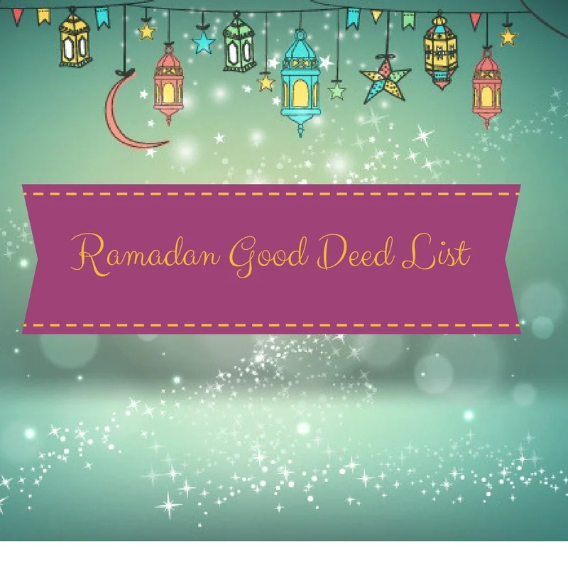 Click Image to print the Ramadan Good Deed List