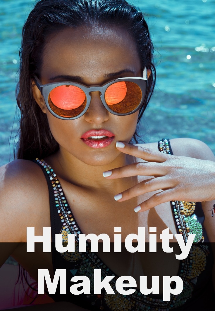 Humidity Makeup Tips: Seal Your Makeup