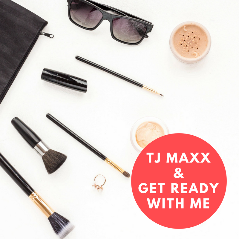 VLOG TJ Maxx Haul and Get Ready for Me