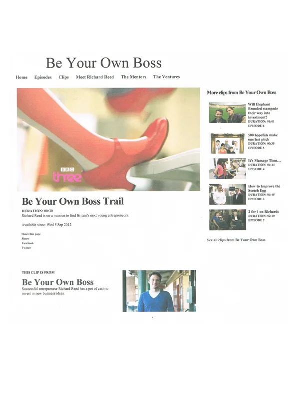 BBC3 Be Your Own Boss 2012 - selected, appeared on all 6 episodes and a favourite!