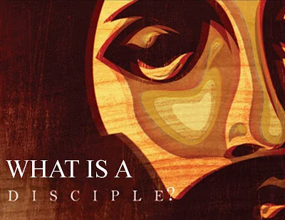 What is a Disciple?