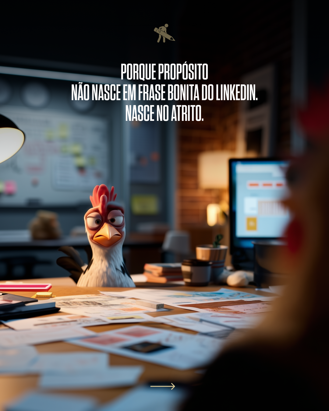 A meeting room with a cartoon chicken character sitting at a desk covered with papers and documents, looking at a person off-camera. There is a computer monitor and a background of office decor, with a humorous message in Portuguese about LinkedIn.