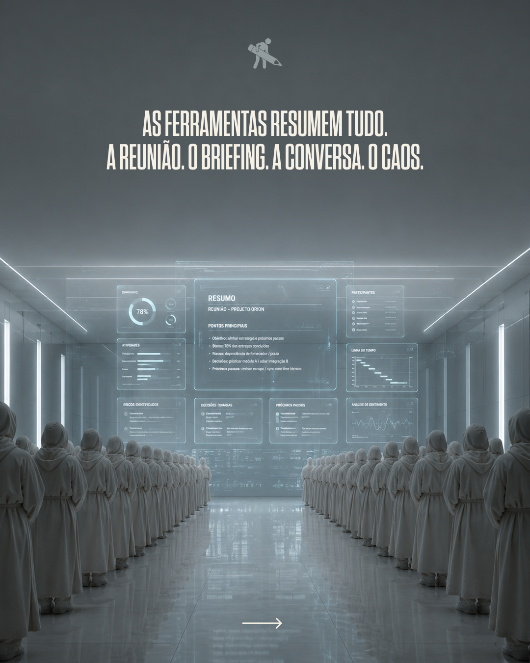 A futuristic room with people in white robes facing large digital screens displaying graphs and data, with a caption about tools summarizing everything in meetings.