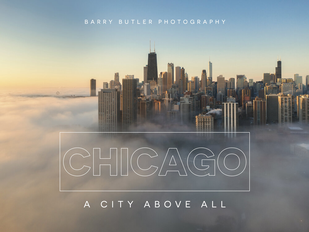 Chicago A City Above All — Barry Butler Photography