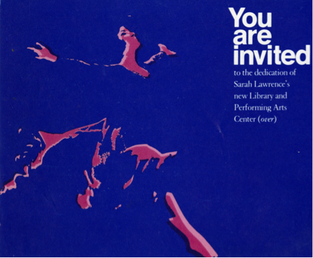 Invitation to the dedication of the new Library and Performing Arts Center. Image Courtesy of Sarah Lawrence College Archives, 1974