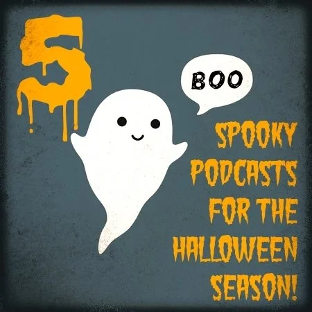 Five Spooky Podcasts for the Halloween Season