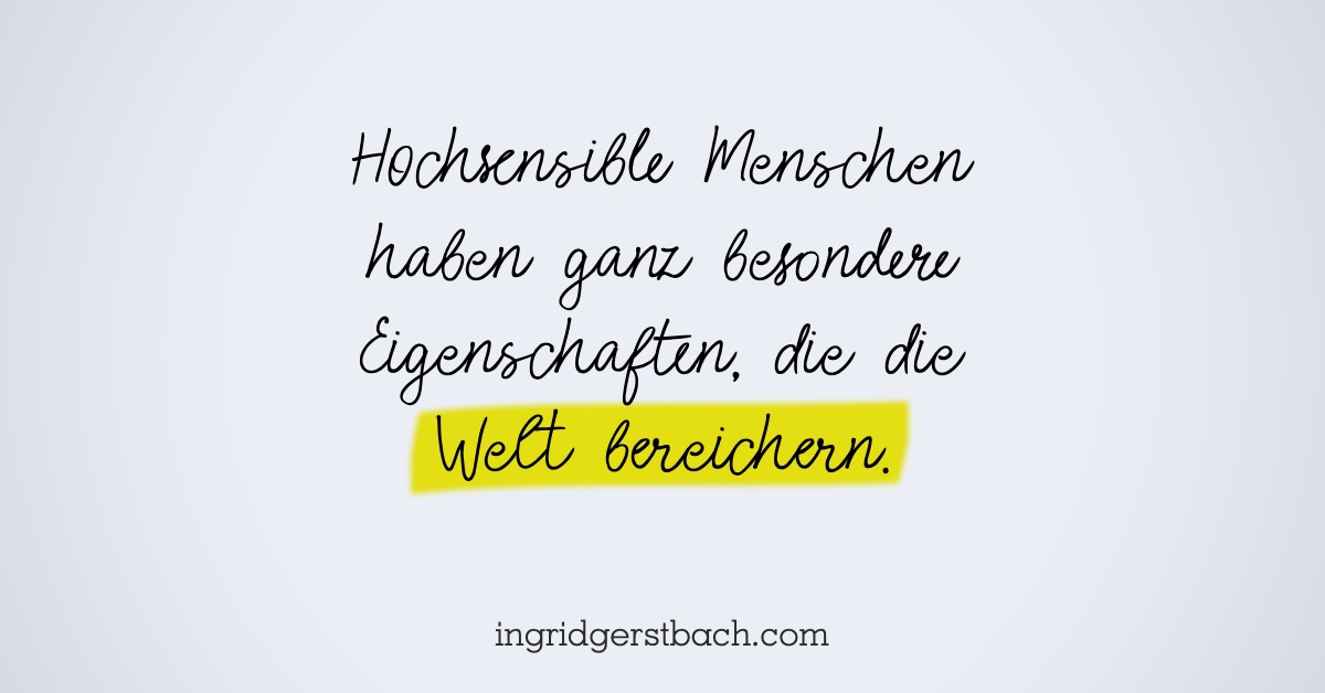 Was bedeutet es hochsensibel zu sein? Was bedeutet es hochsensibel zu sein?