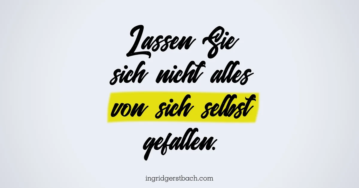 4 Verhaltensweisen, die Ihren Erfolg ganz sicher sabotieren