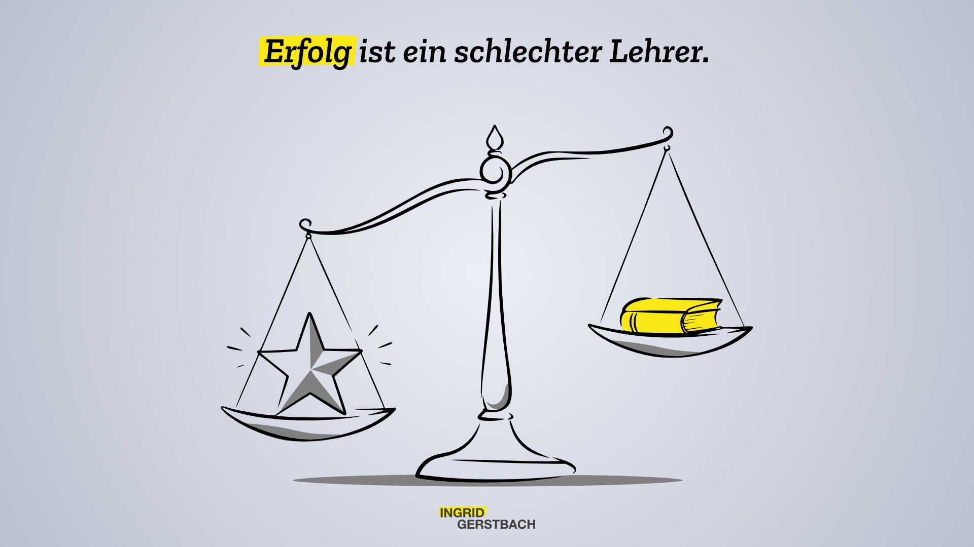 Der gefährlichste Moment ist der, in dem alles funktioniert