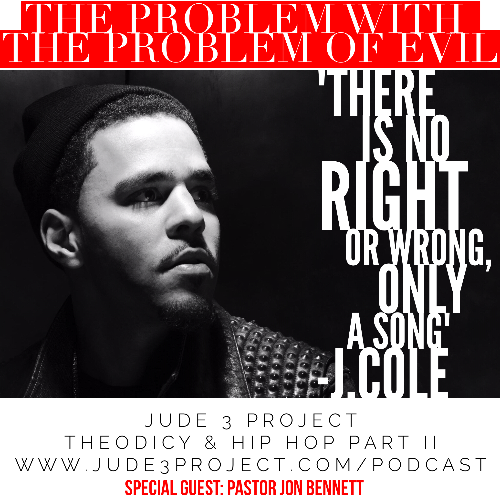 Theodicy & Hip Hop Series Part 2: J. Cole - The Problem with the Problem of Evil 