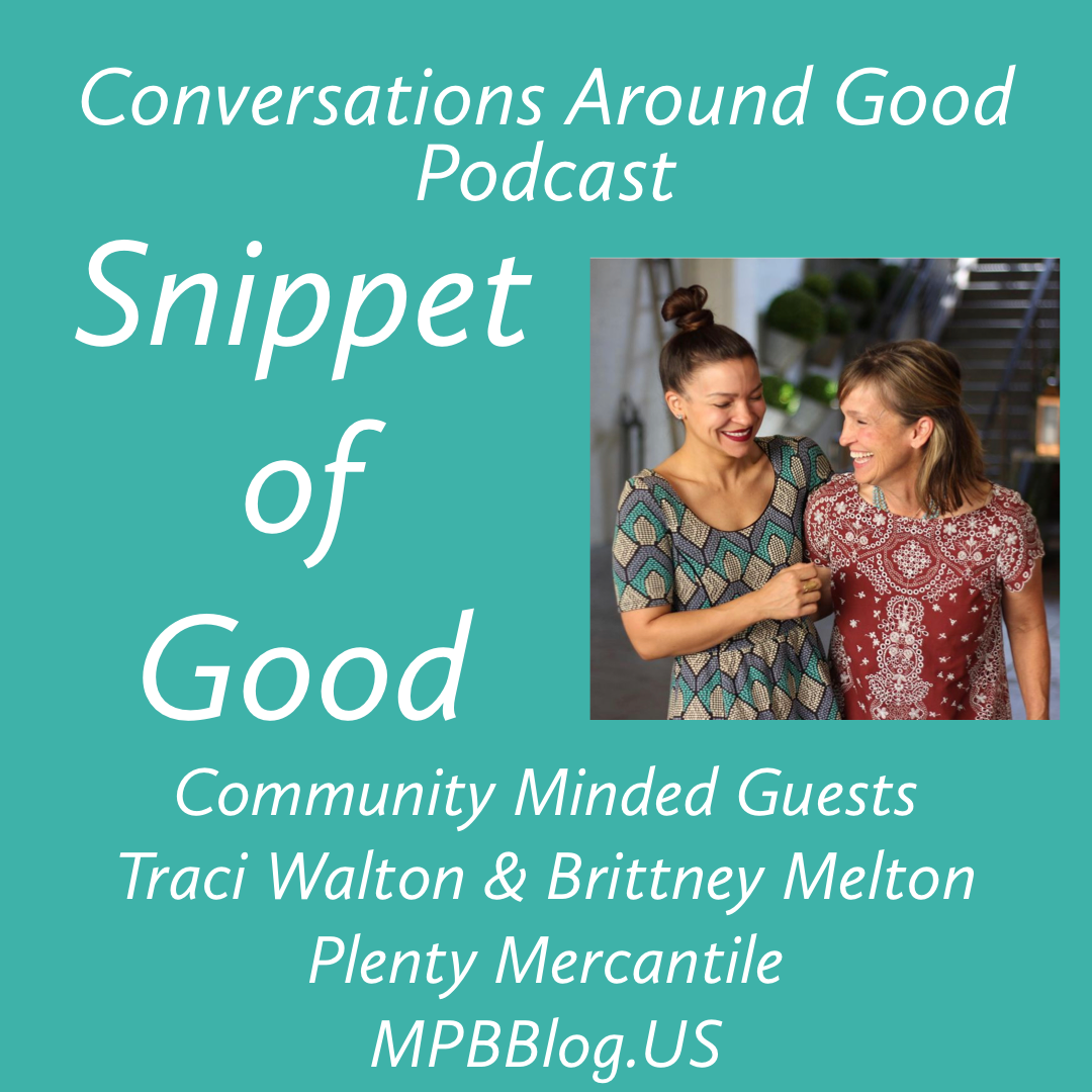 Snippet of Good with Traci Walton &amp; Brittney Melton of Plenty Mercantile Co