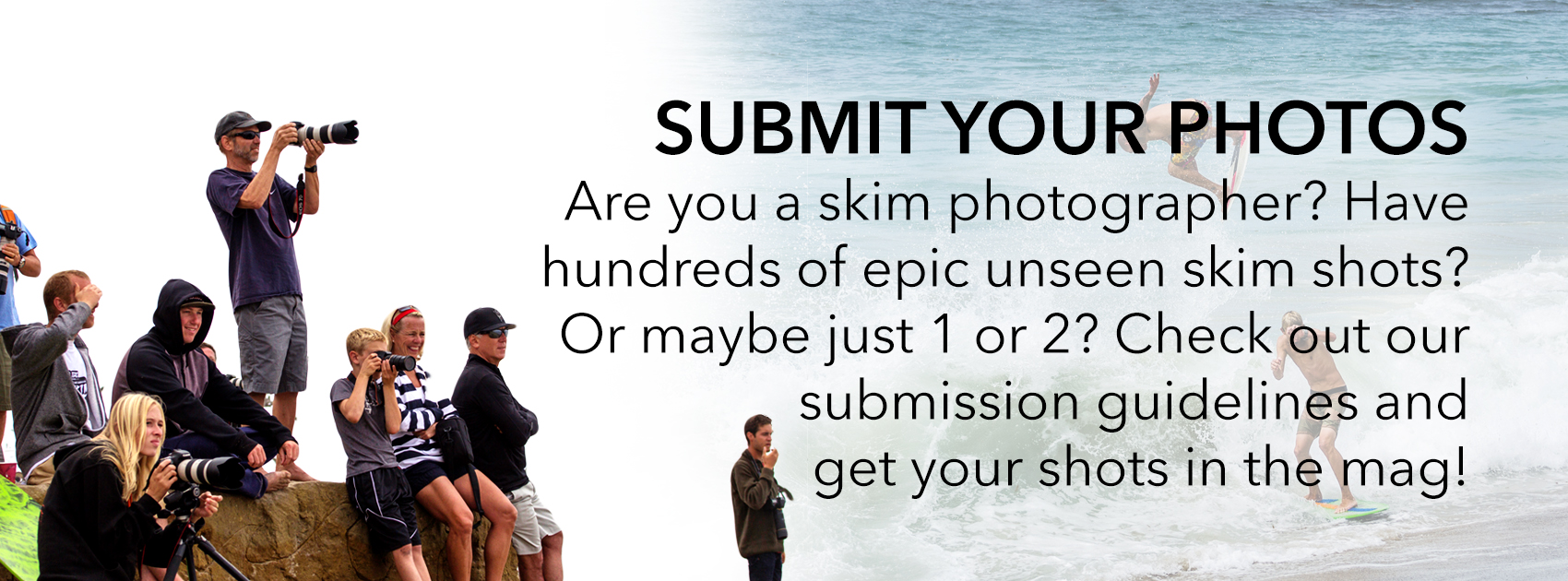 Submit your skimboarding photography