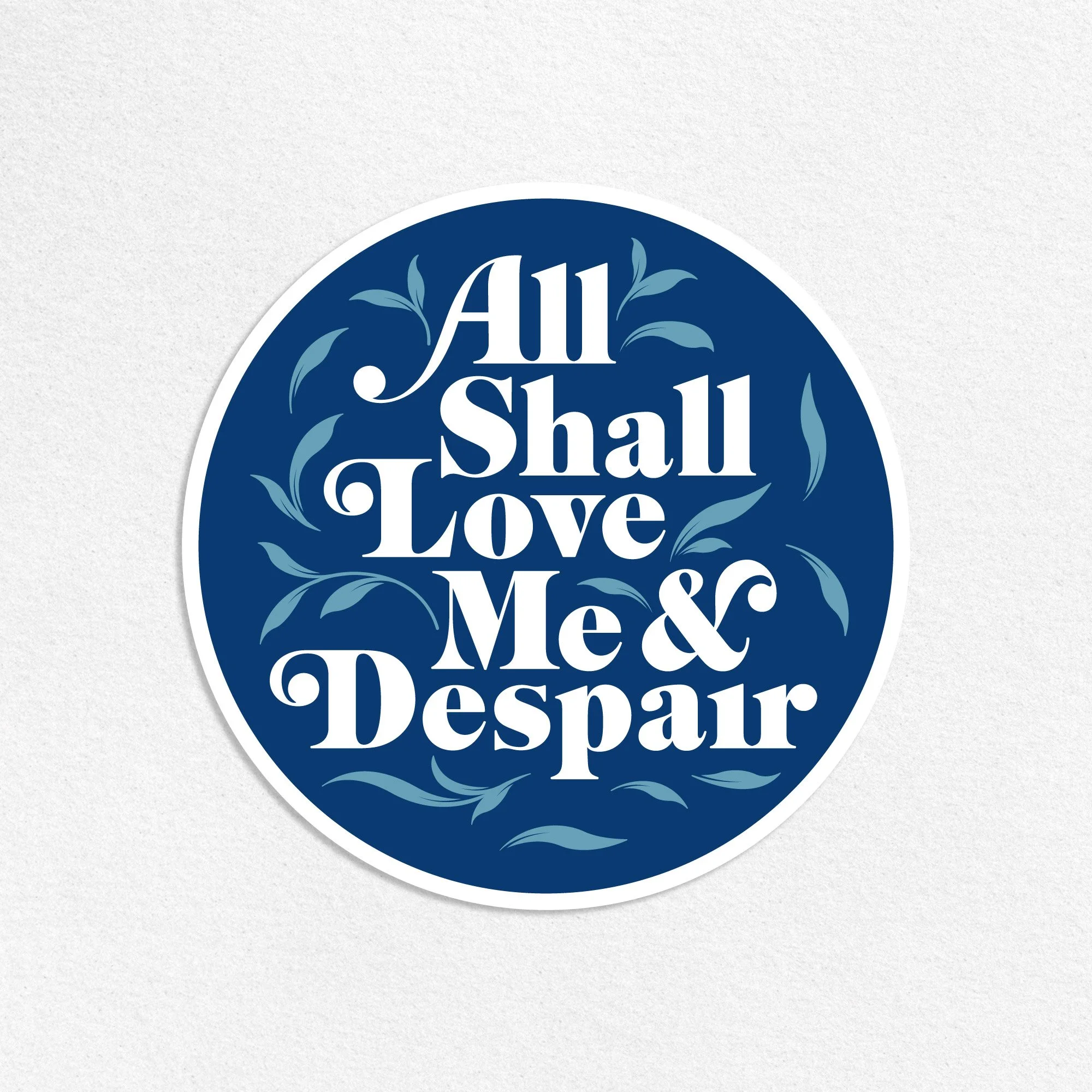 All-Shall-Love-Me-Sticker.jpg