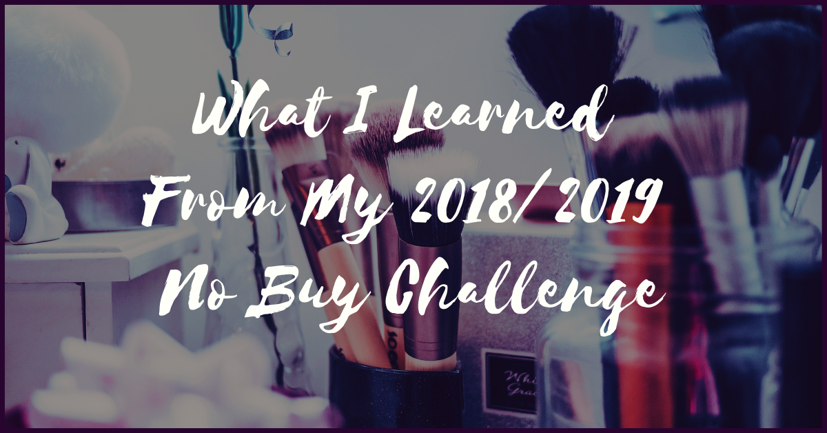 What I Learned from my 2018/2019 No Buy Challenge