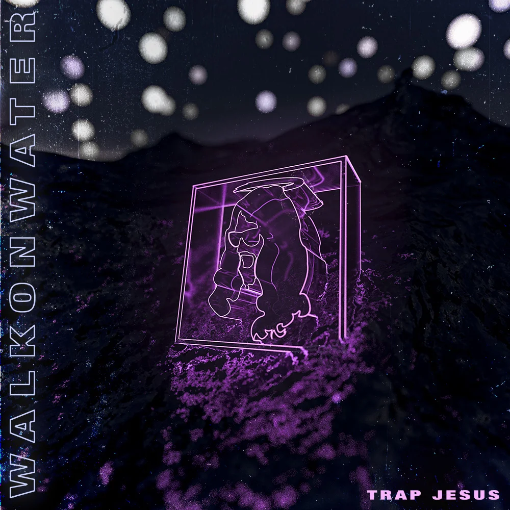Trap Jesus - Walk On Water