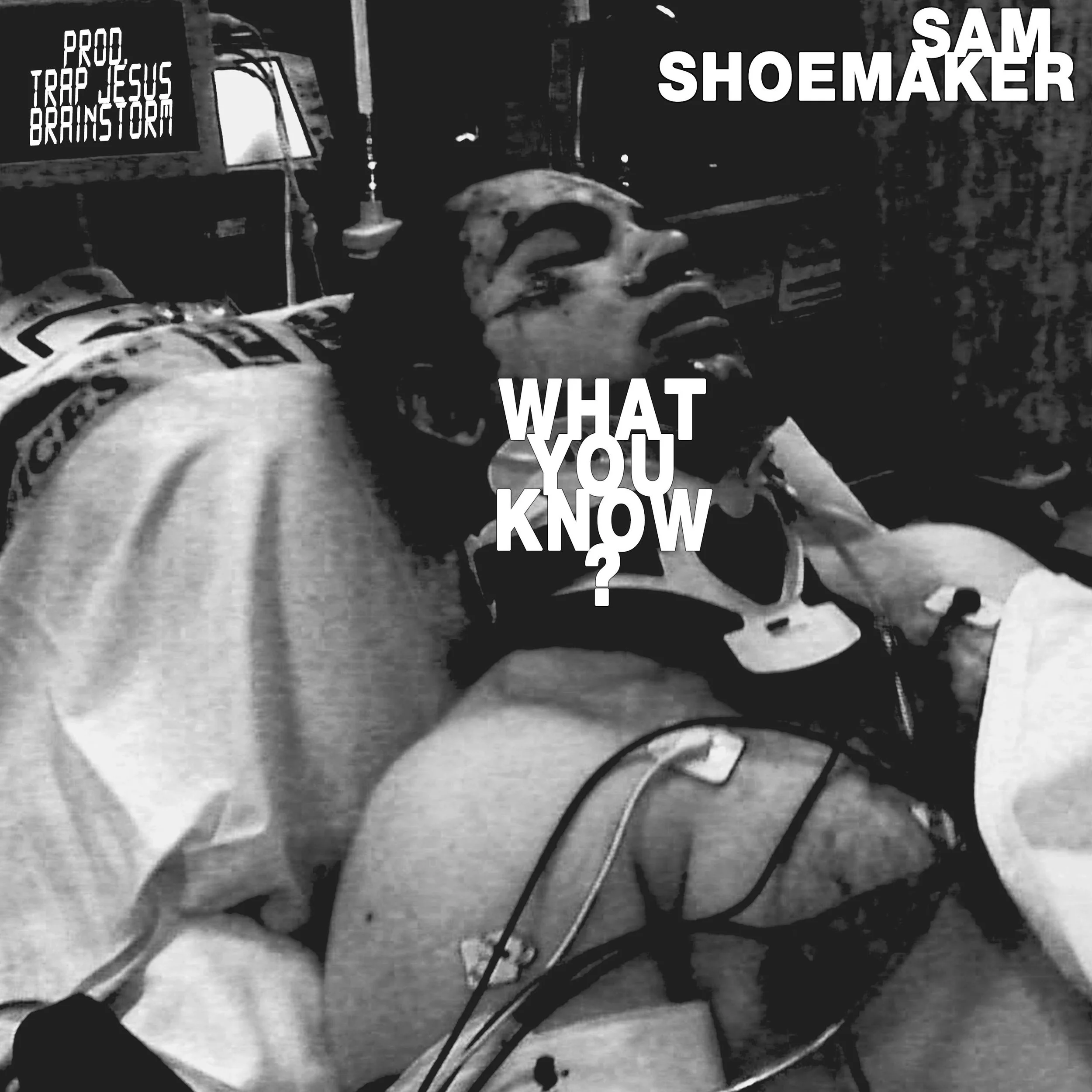 SAM SHOEMAKER - WHAT YOU KNOW