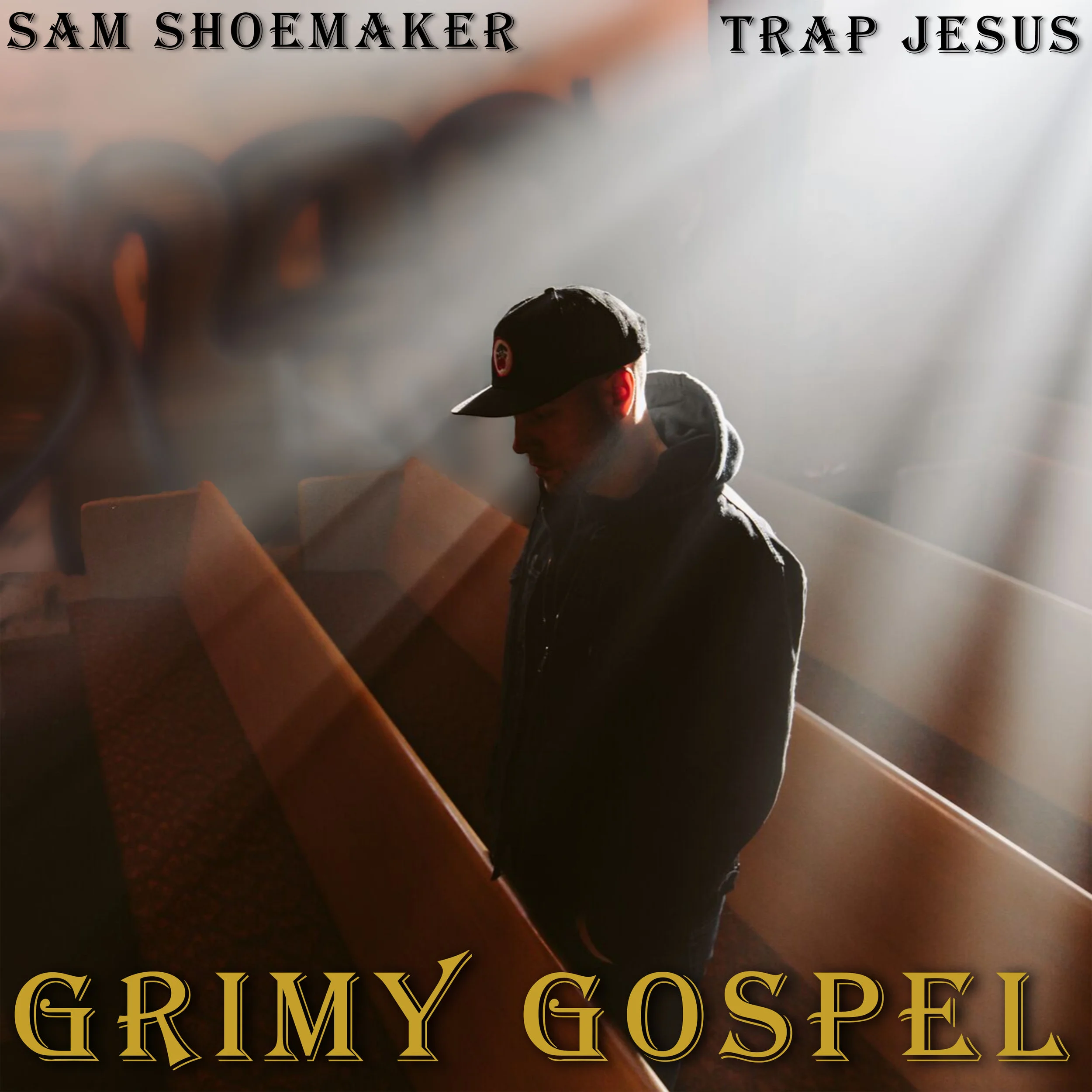 SAM SHOEMAKER x TRAP JESUS - GRIMY GOSPEL EP