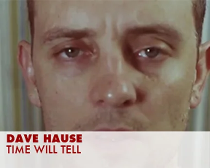 Dave House Time.jpg