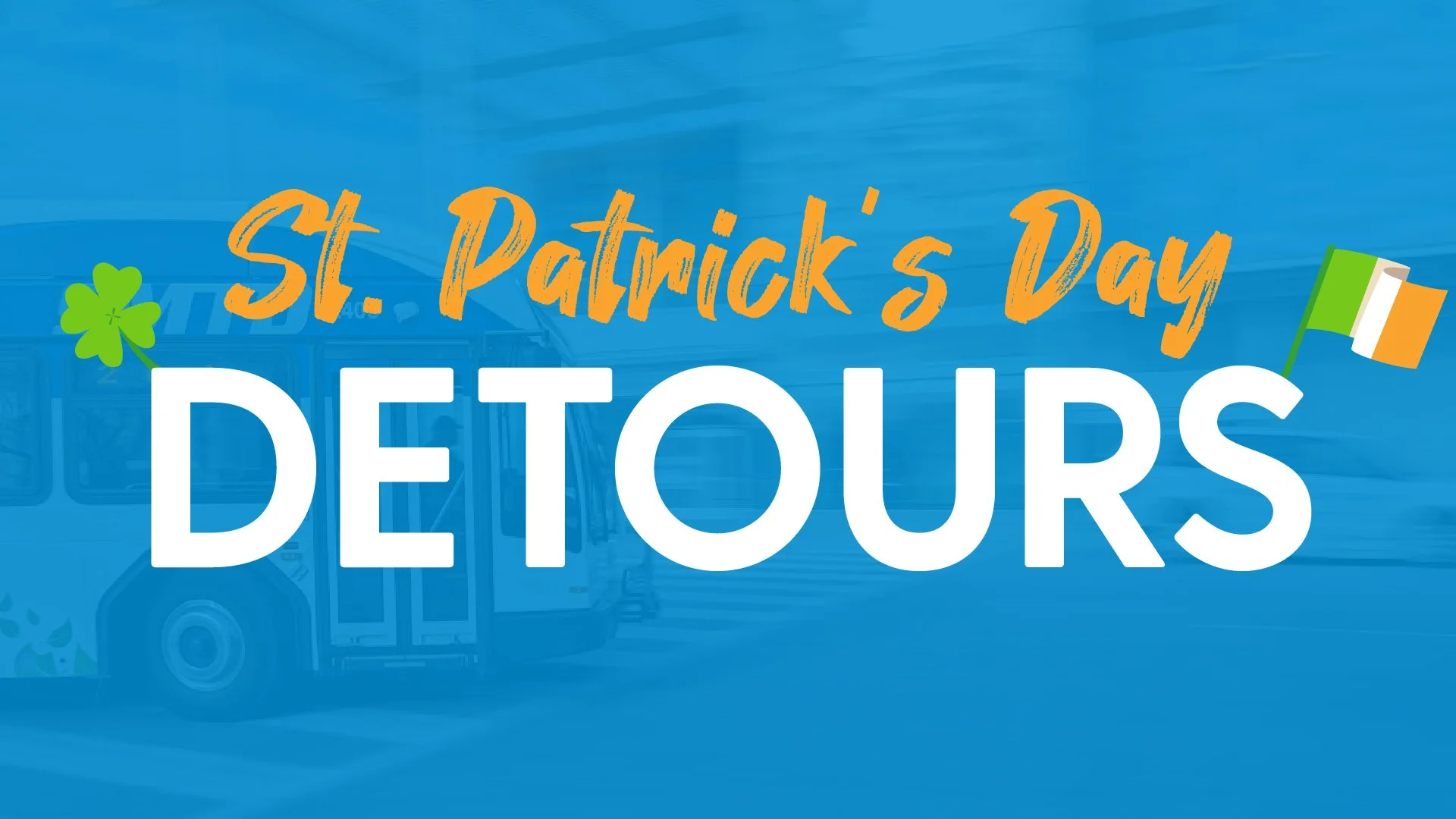 2026 St. Patrick's Day Detours