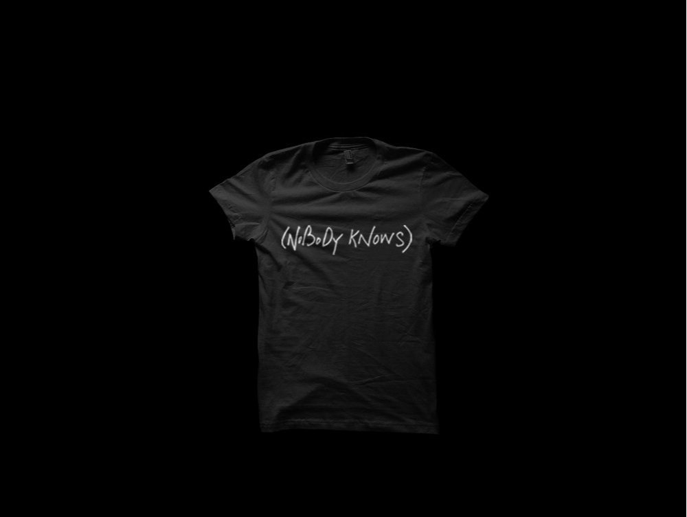 Nobody Knows T-Shirt