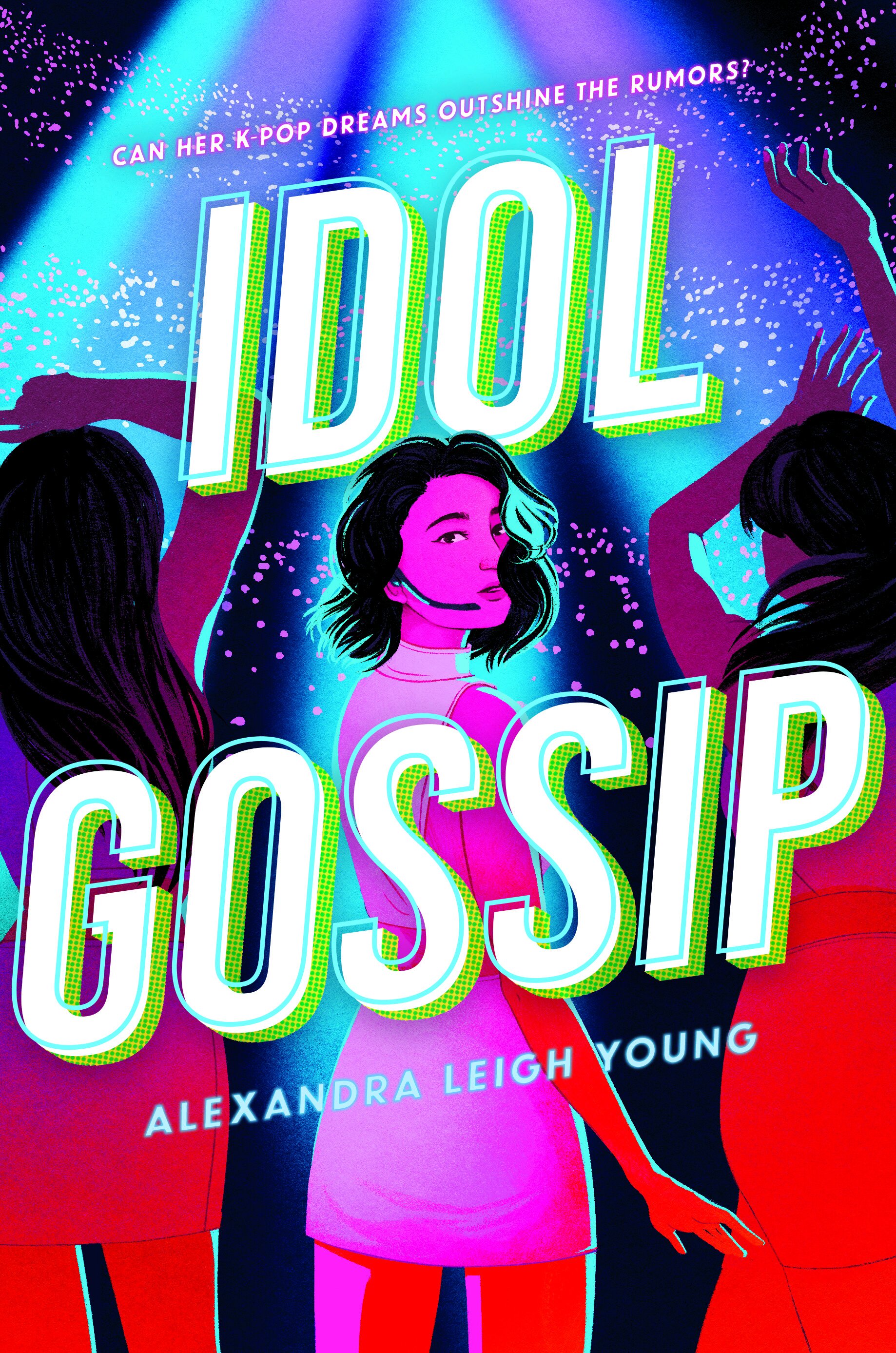📚 Idol Gossip 📚 Alexandra Leigh Young ✨ Published 2021 ♤ Young Adult  Contemporary Fiction,..