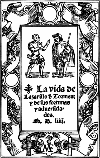 "Lazarillo de Tormes y de sus Fortunas y Adversidades."
Hoy, ‘La Novela Picaresca’ y yo son las mejores de amigas.