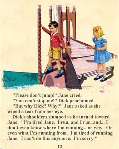 my-ear-trumpet:

rrrick:

tapwaterjackson:
See Dick run!  Run, Dick, run!
Via TYWKIWDBI
Normative Dick and Janism here.